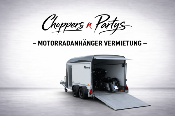 Motorradanhänger Mieten geschlossen Anhängerverleih in Stuttgart / Ludwigsburg bei Choppers n Partys